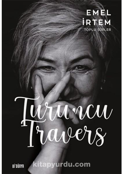 Turuncu Traver / Toplu Şiirler