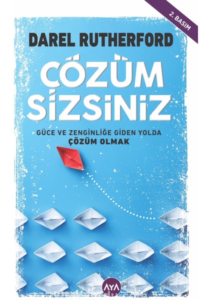 Çözüm Sizsiniz Güce ve Zenginliğe Giden Yolda Çözüm Olmak