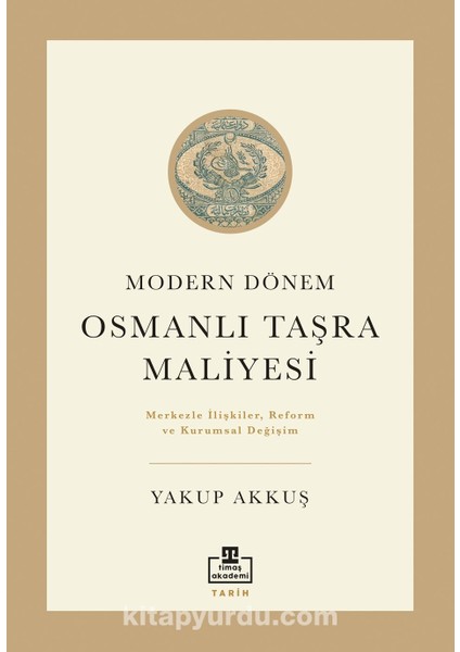 Modern Dönem Osmanlı Taşra Maliyesi