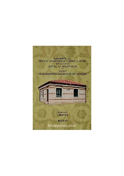 Hayrabolulu Melami Şeyhi Ahmed-I Sarban Efendi Külliyatı (Divanı ve Mektubatı) ve Vizeli Şeyh Ala'eddin Ali Efendi'nin Şiirleri