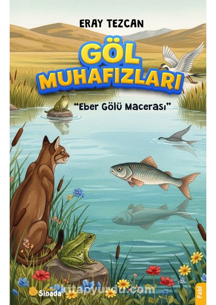 Göl Muhafızları “eber Gölü Macerası”