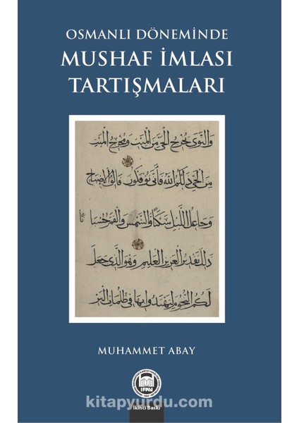 Osmanlı Döneminde Mushaf Imlası Tartışmaları