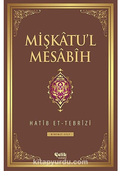 Mişkatu'l Mesabih 1.cilt