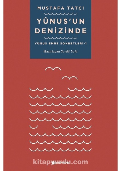 Yunus’un Denizinde / Yunus Emre Sohbetleri 1