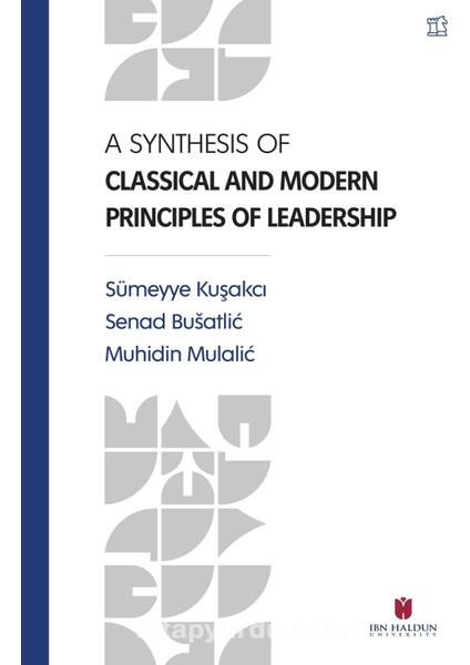 A Synthesis Of Classical And Modern Principles Of Leadership