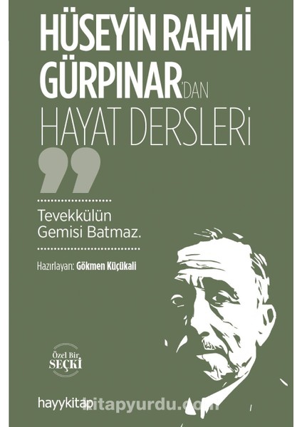 Hüseyin Rahmi Gürpınar’dan Hayat Dersleri Tevekkülün Gemisi Batmaz.