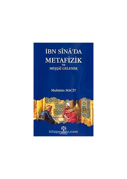 Ibn Sina'da Metafizik ve Meşşai Gelenek
