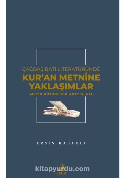 Çağdaş Batı Literatüründe Kur'an Metnine Yaklaşımlar