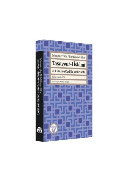 Tasavvuf-I Islamî ve Fünûn-I Cedîde ve Felsefe