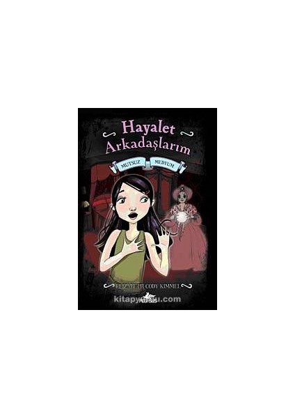 Hayalet Arkadaşlarım -3 / Mutsuz Medyum