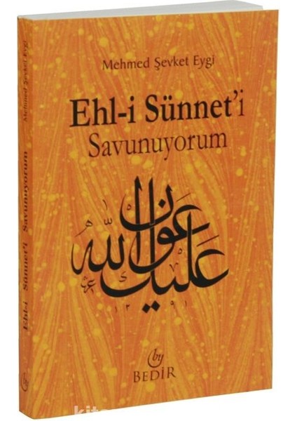 Ehl-I Sünnet'i Savunuyorum