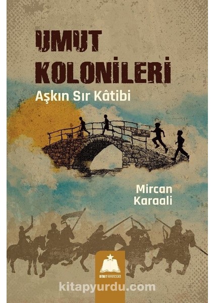 Umut Kolonileri Aşkın Sır Katibi