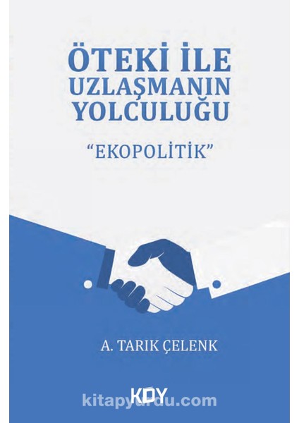 Öteki ile Uzlaşmanın Yolculuğu Ekopolitik