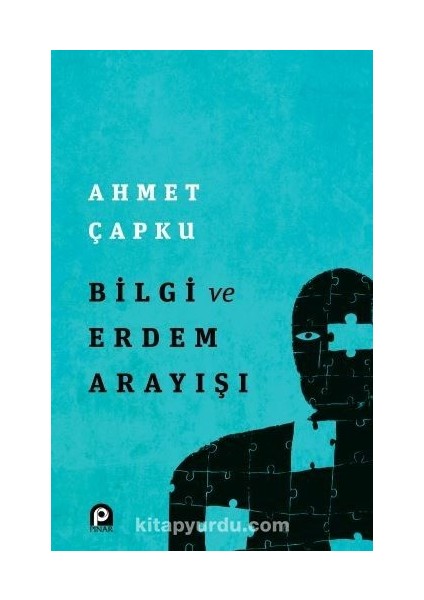 Bilgi ve Erdem Arayışı