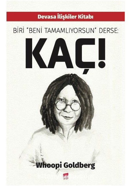 Biri “beni Tamamlıyorsun” Derse: Kaç!