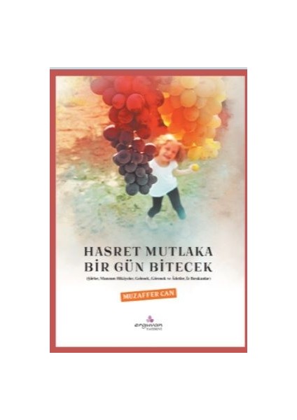 Hasret Mutlaka Bir Gün Bitecek