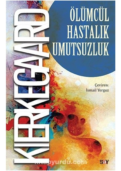 Ölümcül Hastalık Umutsuzluk