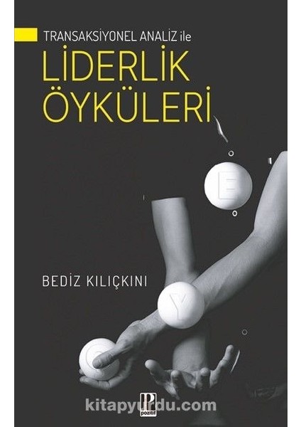 Transaksiyonel Analiz Ile Liderlik Öyküleri