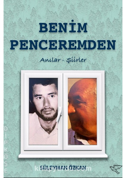 Benim Penceremden Anılar - Şiirler