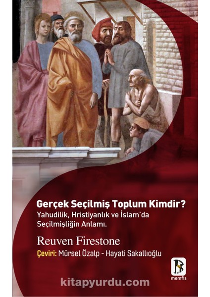 Gerçek Seçilmiş Toplum Kimdir ? Yahudilik, Hristiyanlık ve Islam’da Seçilmişliğin Anlamı.