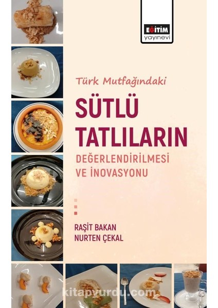 Türk Mutfağındaki Sütlü Tatlıların Değerlendirilmesi