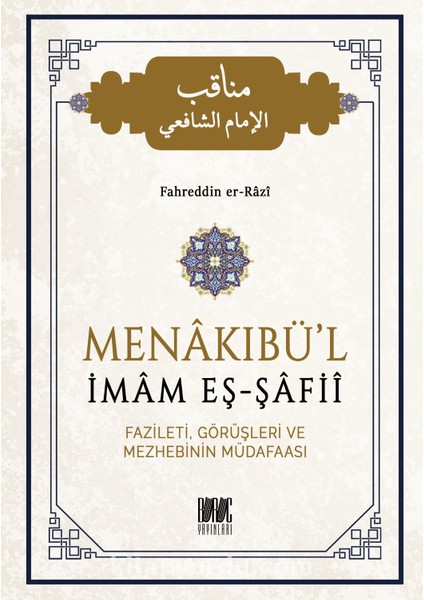 Menakıbü’l Imam Eş Şafii Fazileti Görüşleri ve Mezhebinin Müdafaası