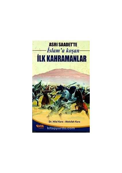 Asrı Saadet'te Islam'a Koşan Ilk Kahramanlar