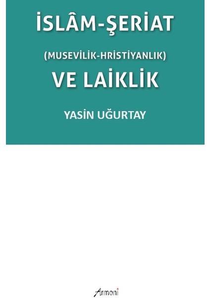 Islam-Şeriat (Musevilik - Hristiyanlık) ve Laiklik