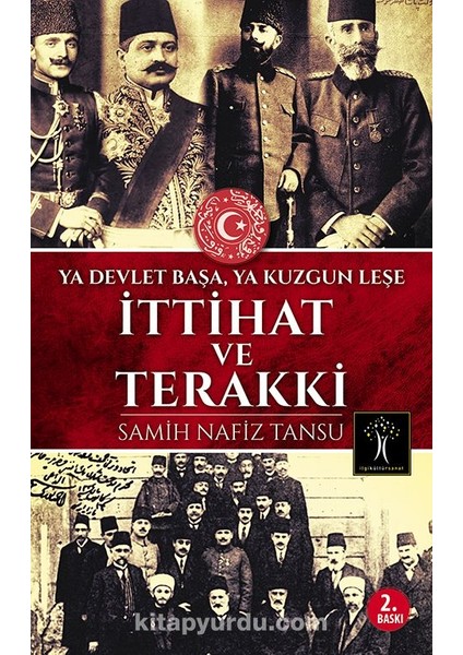 Ittihat ve Terakki Ya Devlet Başa Ya Kuzgun Leşe