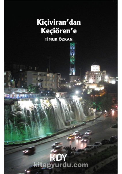 Kiçiviran'dan Keçiören'e