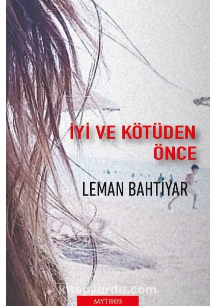 Iyi ve Kötüden Önce