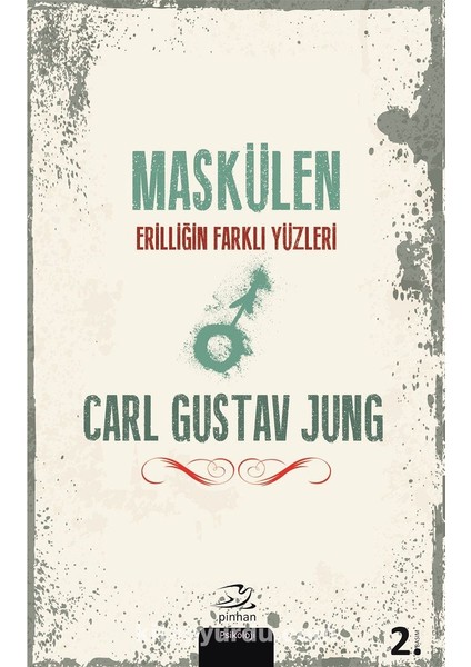 Maskülen Erilliğin Farklı Yüzleri