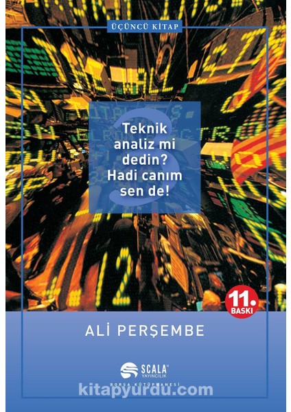 3. Teknik Analiz Mi Dedin? Hadi Canım Sen De!