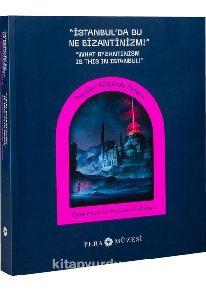 Istanbul’da Bu Ne Bizantinizm! Popüler Kültürde Bizans