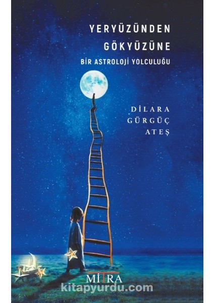 Yeryüzünden Gökyüzüne Bir Astroloji Yolculuğu