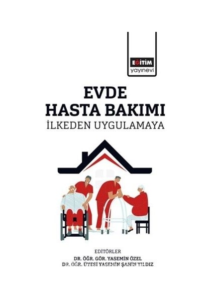 Evde Hasta Bakımı Ilkeden Uygulamaya