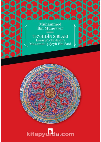 Tevhidin Sırları Esraru’t-Tevhid Fi Makamatı’ş-Şeyh Ebi Said