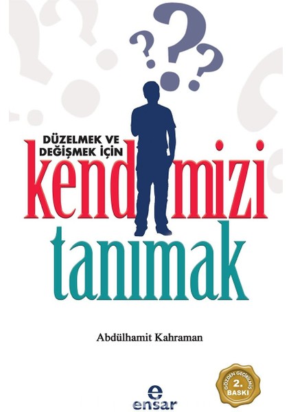 Düzelmek ve Değişmek Için Kendimizi Tanımak