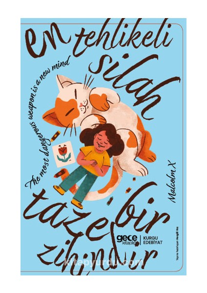 En Tehlikeli Silah Taze Bir Zihindir