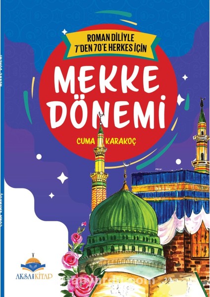 7’den 70’e Kadar Herkes Için Mekke Dönemi