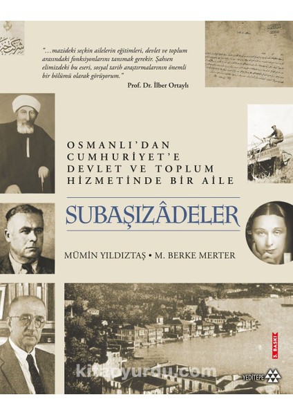 Subaşızadeler Osmanlı’dan Cumhuriyet’e Devlet ve Toplum Hizmetinde Bir Aile