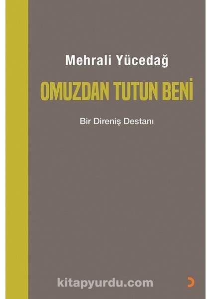 Omuzdan Tutun Beni Bir Direniş Destanı