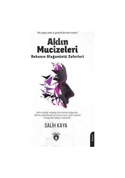 Aklın Mucizeleri Dehanın Olağanüstü Zaferleri