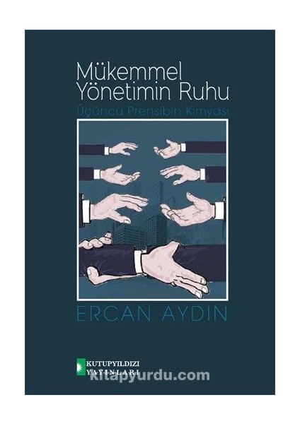 Mükemmel Yönetimin Ruhu Üçüncü Prensibin Kimyası