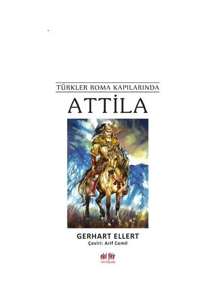 Türkler Roma Kapılarında Attila