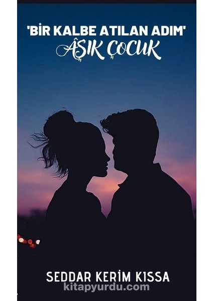 Bir Kalbe Atılan Adım Aşık Çocuk