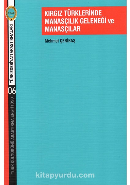 Kırgız Türklerinde Manasçılık Geleneği ve Manasçılar