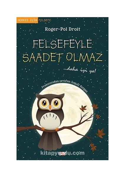 Felsefeyle Saadet Olmaz