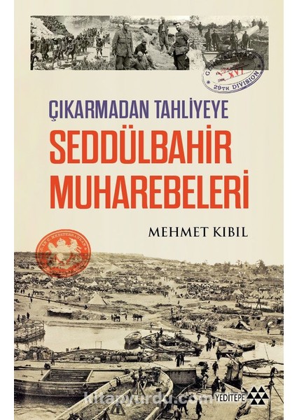 Çıkarmadan Tahliyeye Seddülbahir Muharebeleri