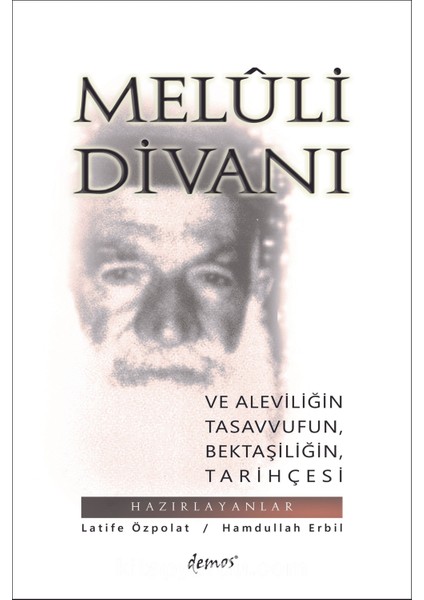 Meluli Divanı ve Aleviliğin, Tasavvufun, Bektaşiliğin Tarihçesi